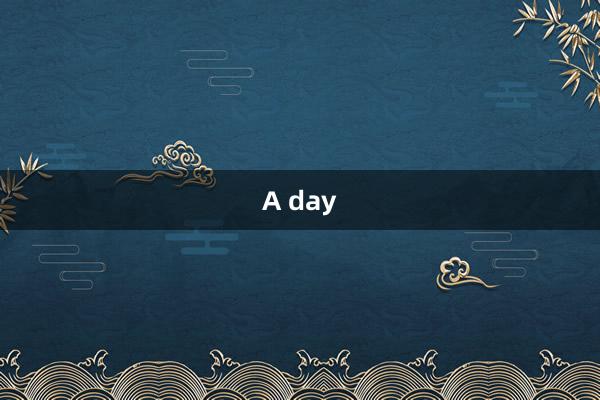 A day